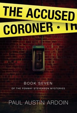 The Accused Coroner - Fenway Stevenson Mysteries, #7