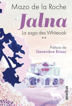 Jalna La saga des Whiteoak - tome 2 - Préface de Geneviève Brisac