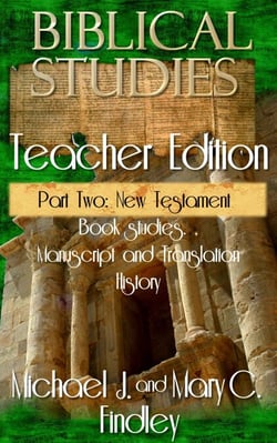 Biblical Studies Teacher Edition Part Two: New Testament - OT and NT Biblical Studies Student and Teacher Editions, #3