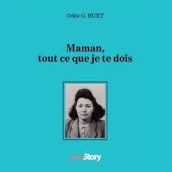 Maman, tout ce que je te dois - Transformer un mauvais destin en une vie meilleure.