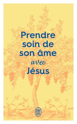 Prendre soin de son âme... avec Jésus