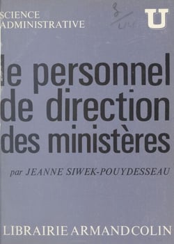 Le personnel de direction des ministères - Cabinets ministériels et directeurs d'administrations centrales