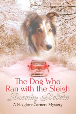 The Dog Who Ran with the Sleigh - A Foxglove Corners Mystery, #30