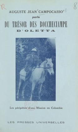 Auguste-Jean Campocasso parle du trésor des Boccheciampe d'Oletta - Les péripéties d'une mission en Colombie