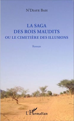 La Saga des rois maudits - Ou le cimetière des illusions - Roman
