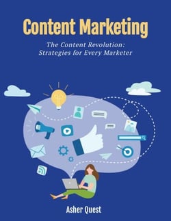 Content Marketing: The Content Revolution Strategies for Every Marketer