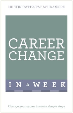 Career Change In A Week - Change Your Career In Seven Simple Steps