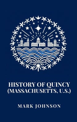History of Quincy (Massachusetts, U.S.)