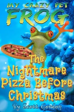 My Crazy Pet Frog: The Nightmare Pizza Before Christmas - My Crazy Pet Frog