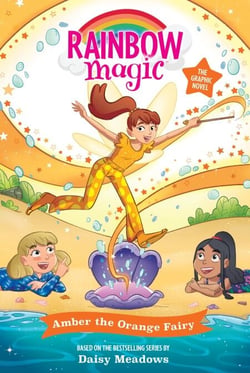 Rainbow Magic: Amber the Orange Fairy - Full Colour Graphic Novel: The Rainbow Fairies Book 2