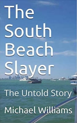 The South Beach Slayer The Untold Story - The Chronicles of the Parasitic, #1