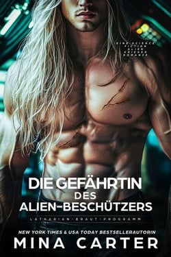 Die Gefährtin des Alien-Beschützers: Eine Science Fiction Alien Krieger Romanze - Latharian-Braut-Programm, #4