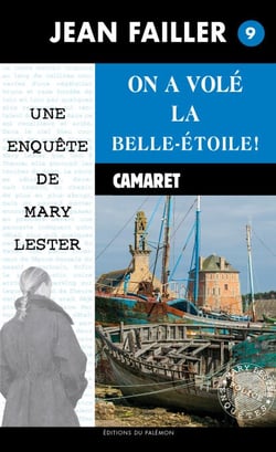 On a volé la Belle-Étoile - Les enquêtes de Mary Lester - Tome 9