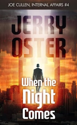 When The Night Comes: Joe Cullen, Internal Affairs #4 - The Noir Procedurals of Jerry Oster