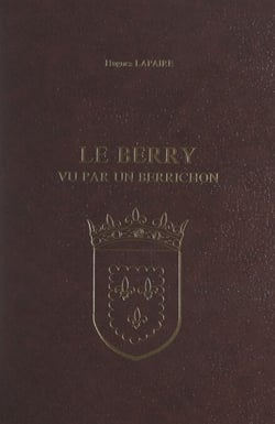 Le Berry vu par un berrichon