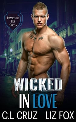 Wicked in Love - Possessing Her Curves, #6