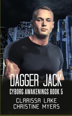 Dagger Jack: Cyborg Awakenings Book 5 - Cyborg Awakenings, #5