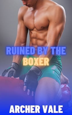 Ruined by the Boxer - Gay Sports Erotica: Jock Humiliation, #3