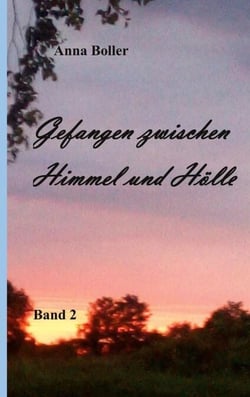 Gefangen zwischen Himmel und Hölle - Band 2
