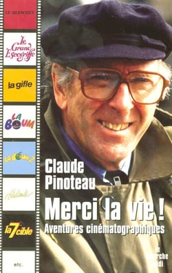 Merci la vie ! - Aventures cinématographiques