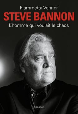 Steve Bannon - L'homme qui voulait le chaos