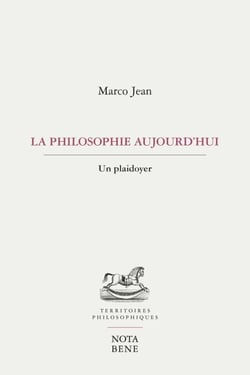 La philosophie aujourd'hui - Un plaidoyer