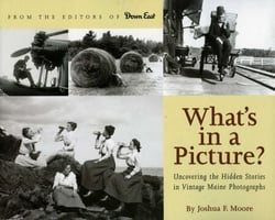 What's in a Picture? - Broiler Queens, Floating House and Other Hidden Stories in Vintage Maine Photography