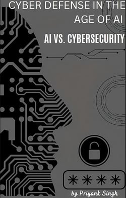 Cyber Defense in the Age of AI : AI vs. Cybersecurity