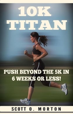 10K Titan: Push Beyond the 5K in 6 Weeks or Less! - Beginner to Finisher, #3