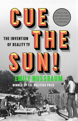Cue the Sun! - The Invention of Reality TV