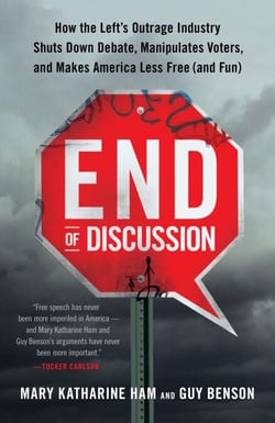 End of Discussion - How the Left's Outrage Industry Shuts Down Debate, Manipulates Voters, and Makes America Less Free (and Fun)