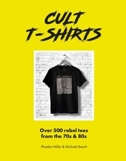 Cult T-Shirts - Over 500 rebel tees from the 70s and 80s