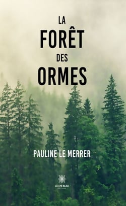 La forêt des Ormes - Roman