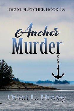 Anchor Murder - Doug Fletcher Book 18
