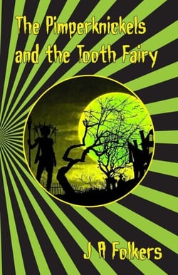 The Pimperknickels and the Tooth Fairy - The Fairy Tale Series, #1