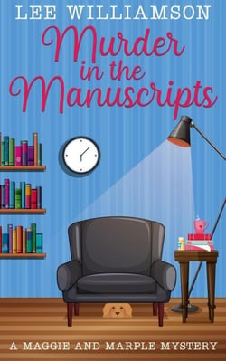 Murder in the Manuscripts: A Maggie and Marple Mystery Book One - Maggie and Marple, #1