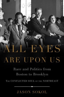 All Eyes are Upon Us - Race and Politics from Boston to Brooklyn