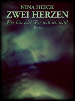 ZWEI HERZEN - Wer bin ich? Wer will ich sein?