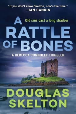 A Rattle of Bones - A Rebecca Connolly Thriller