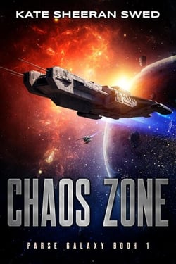 Chaos Zone: A Space Opera Adventure - Parse Galaxy, #1