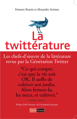 La Twittérature - Les chefs-d'oeuvre de la littérature revus par la Génération Twitter