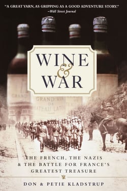 Wine and War - The French, the Nazis, and the Battle for France's Greatest Treasure