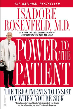 Power to the Patient - The Treatments to Insist on When You're Sick