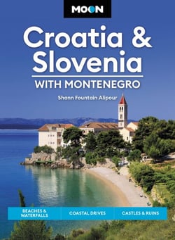 Moon Croatia &amp; Slovenia: With Montenegro - Beaches &amp; Waterfalls, Coastal Drives, Castles &amp; Ruins