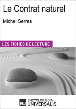 Le Contrat naturel de Michel Serres - "Les Fiches de Lecture d'Universalis"