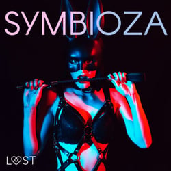 Symbioza – 6 opowiadan erotycznych o dominacji i uleglosci