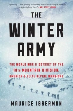 The Winter Army - The World War II Odyssey of the 10th Mountain Division, America's Elite Alpine Warriors