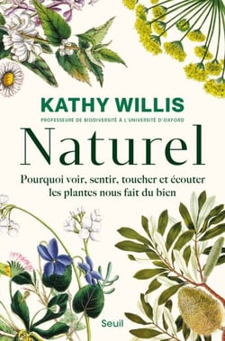 Naturel - Pourquoi voir, sentir, toucher et écouter les plantes nous fait du bien