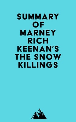 Summary of Marney Rich Keenan's The Snow Killings