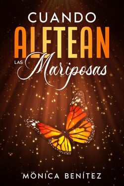 Cuando aletean las mariposas